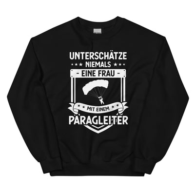 Unterschatze Niemals Eine Frau Mit Einem Paragleiter - Sweatshirt (Unisex) berge xxx yyy zzz Black