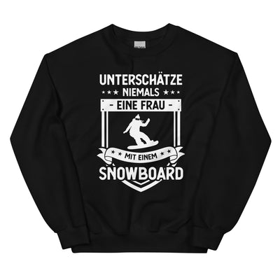 Unterschatze Niemals Eine Frau Mit Einem Snowboard - Sweatshirt (Unisex) snowboarden xxx yyy zzz Black