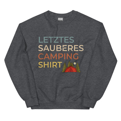 Letztes sauberes Camping Shirt - Sweatshirt (Unisex) camping xxx yyy zzz Dark Heather