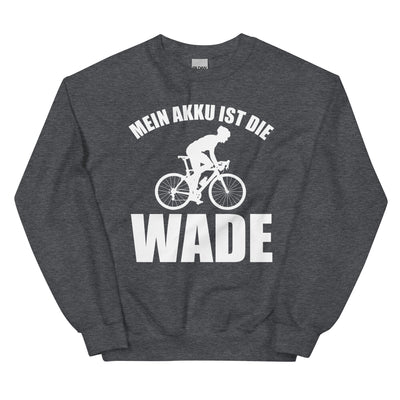 Mein Akku Ist Die Wade 2 - Sweatshirt (Unisex) fahrrad xxx yyy zzz Dark Heather