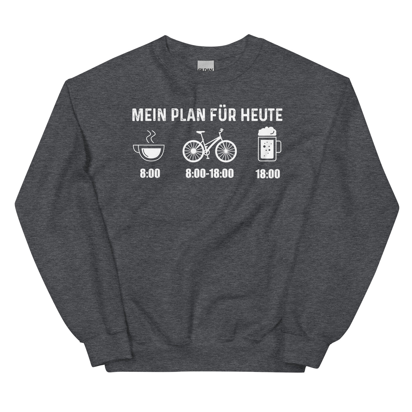 Mein Plan Für Heute - Sweatshirt (Unisex) fahrrad xxx yyy zzz Dark Heather