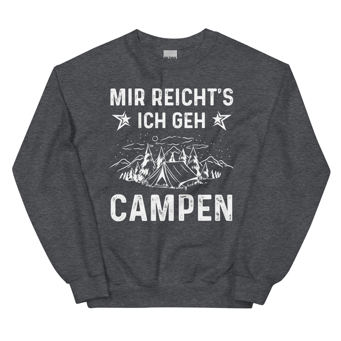 Mir Reicht's Ich Gen Campen - Sweatshirt (Unisex) camping xxx yyy zzz Dark Heather