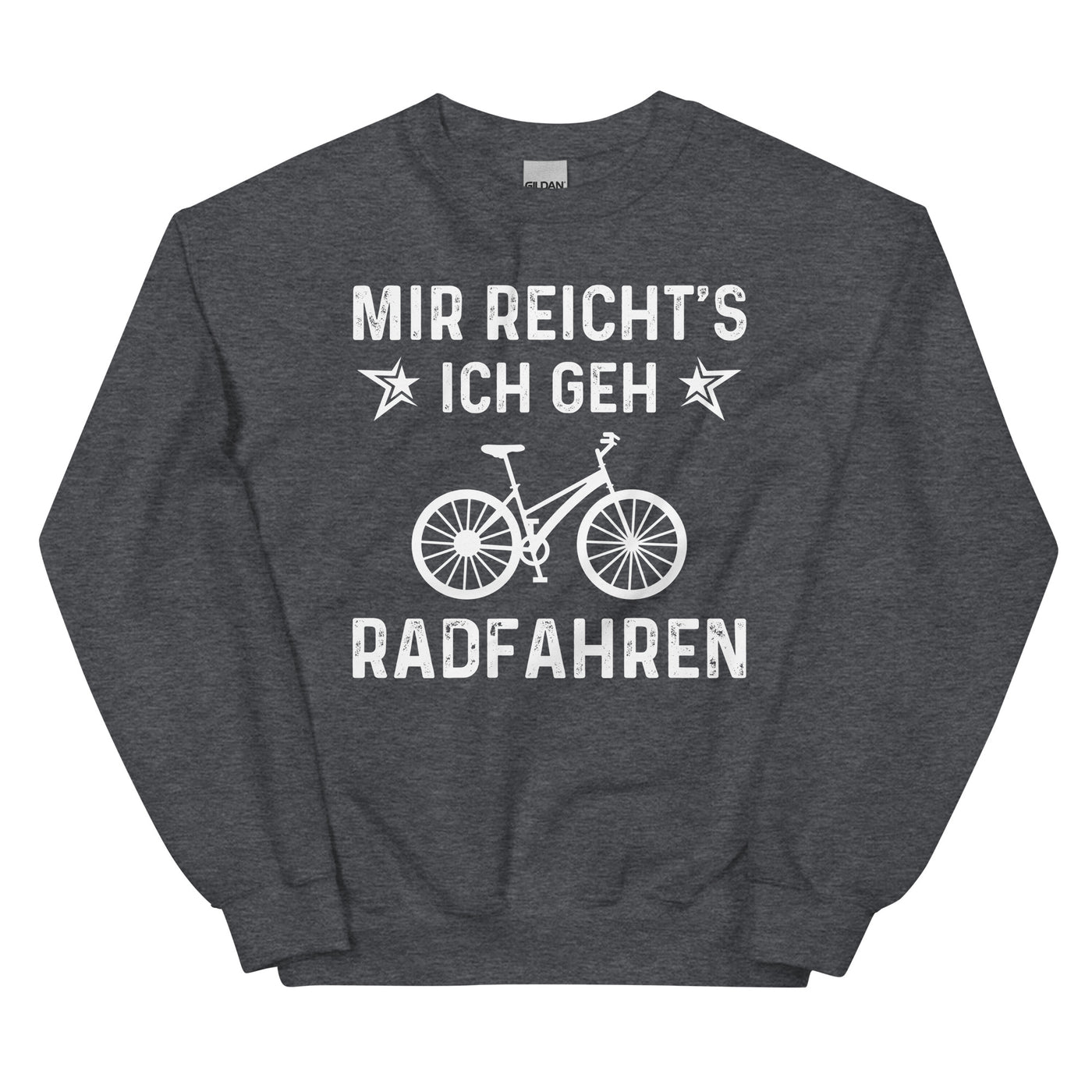 Mir Reicht's Ich Gen Radfahren - Sweatshirt (Unisex) fahrrad xxx yyy zzz Dark Heather