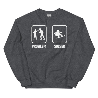 Problem Solved - Mann Snowboarding - Sweatshirt (Unisex) snowboarden xxx yyy zzz Dark Heather