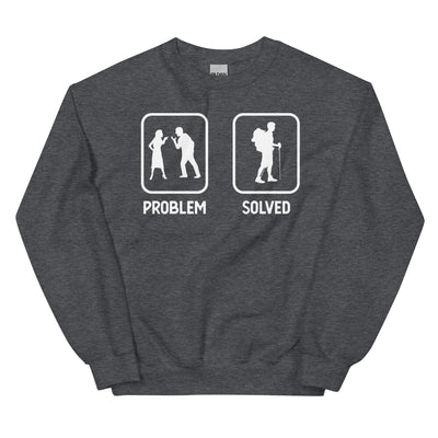Problem Solved - Wandern - Sweatshirt (Unisex) wandern xxx yyy zzz Dark Heather