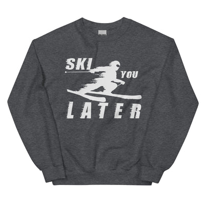 Ski you Later - Sweatshirt (Unisex) klettern ski xxx yyy zzz Dark Heather
