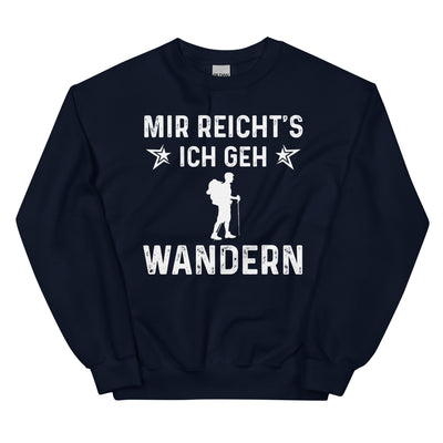 Mir Reicht's Ich Gen Wandern - Sweatshirt (Unisex) wandern xxx yyy zzz Navy