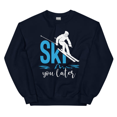 Ski you later - (S.K) - Sweatshirt (Unisex) klettern xxx yyy zzz Navy