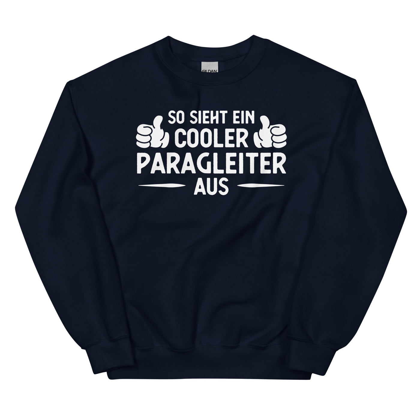 So Sieht Ein Cooler Paragleiter Aus - Sweatshirt (Unisex) berge xxx yyy zzz Navy
