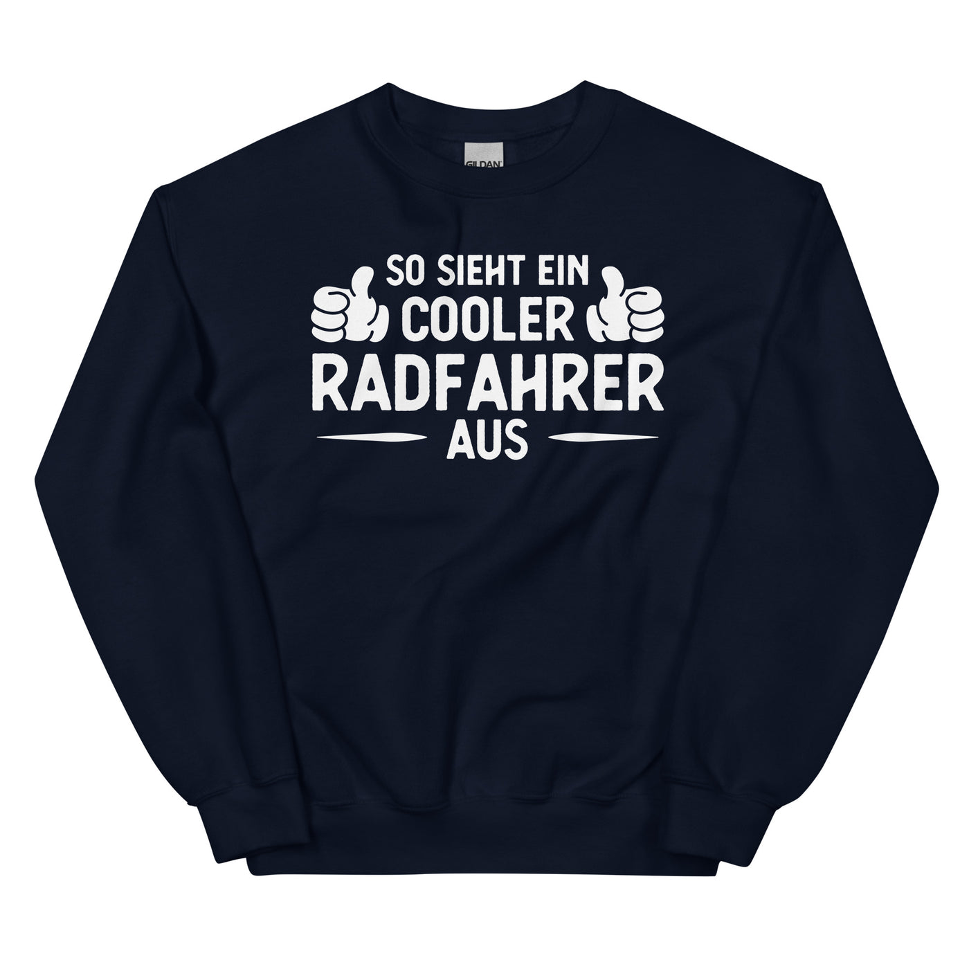 So Sieht Ein Cooler Radfahrer Aus - Sweatshirt (Unisex) fahrrad xxx yyy zzz Navy