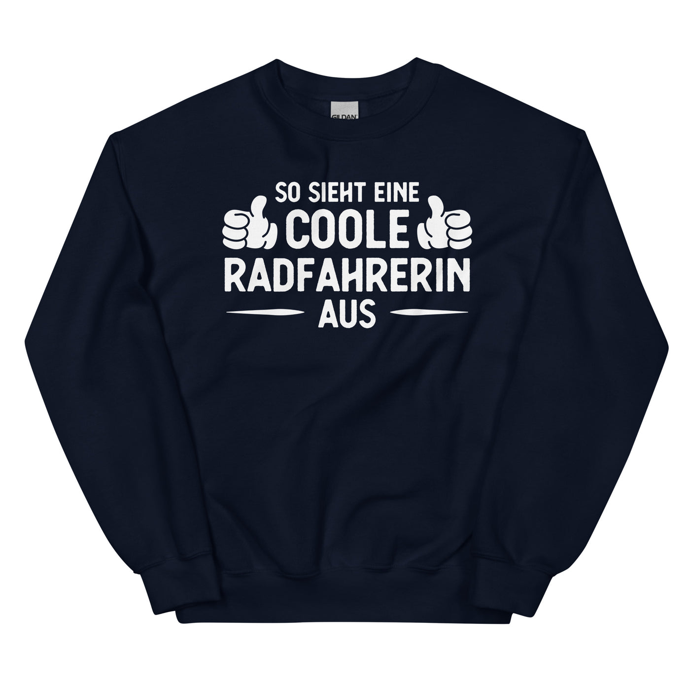 So Sieht Eine Coole Radfahrerin Aus - Sweatshirt (Unisex) fahrrad xxx yyy zzz Navy