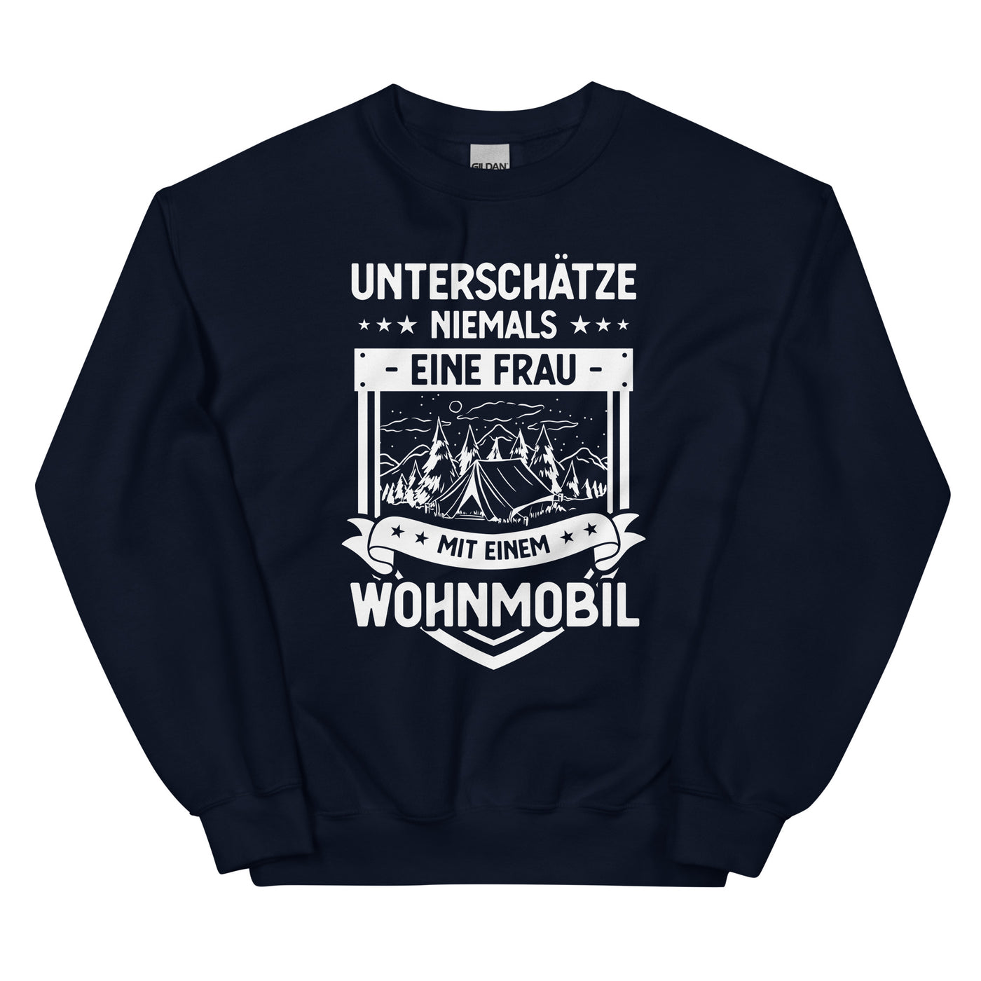 Unterschatze Niemals Eine Frau Mit Einem Wohnmobil - Sweatshirt (Unisex) camping xxx yyy zzz Navy