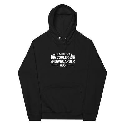 So Sieht Ein Cooler Snowboarder Aus - Unisex Premium Organic Hoodie snowboarden xxx yyy zzz Black