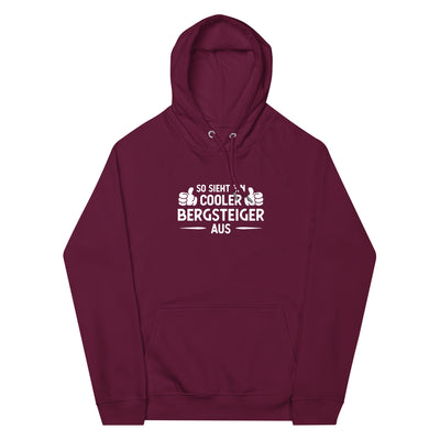 So Sieht Ein Cooler Bergsteiger Aus - Unisex Premium Organic Hoodie klettern xxx yyy zzz Burgundy