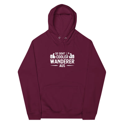 So Sieht Ein Cooler Wanderer Aus - Unisex Premium Organic Hoodie wandern xxx yyy zzz Burgundy