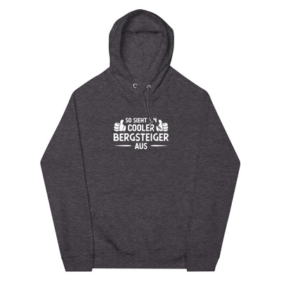 So Sieht Ein Cooler Bergsteiger Aus - Unisex Premium Organic Hoodie klettern xxx yyy zzz Charcoal Melange