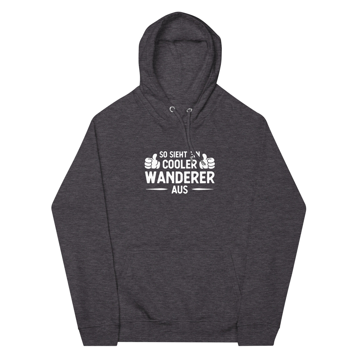 So Sieht Ein Cooler Wanderer Aus - Unisex Premium Organic Hoodie wandern xxx yyy zzz Charcoal Melange