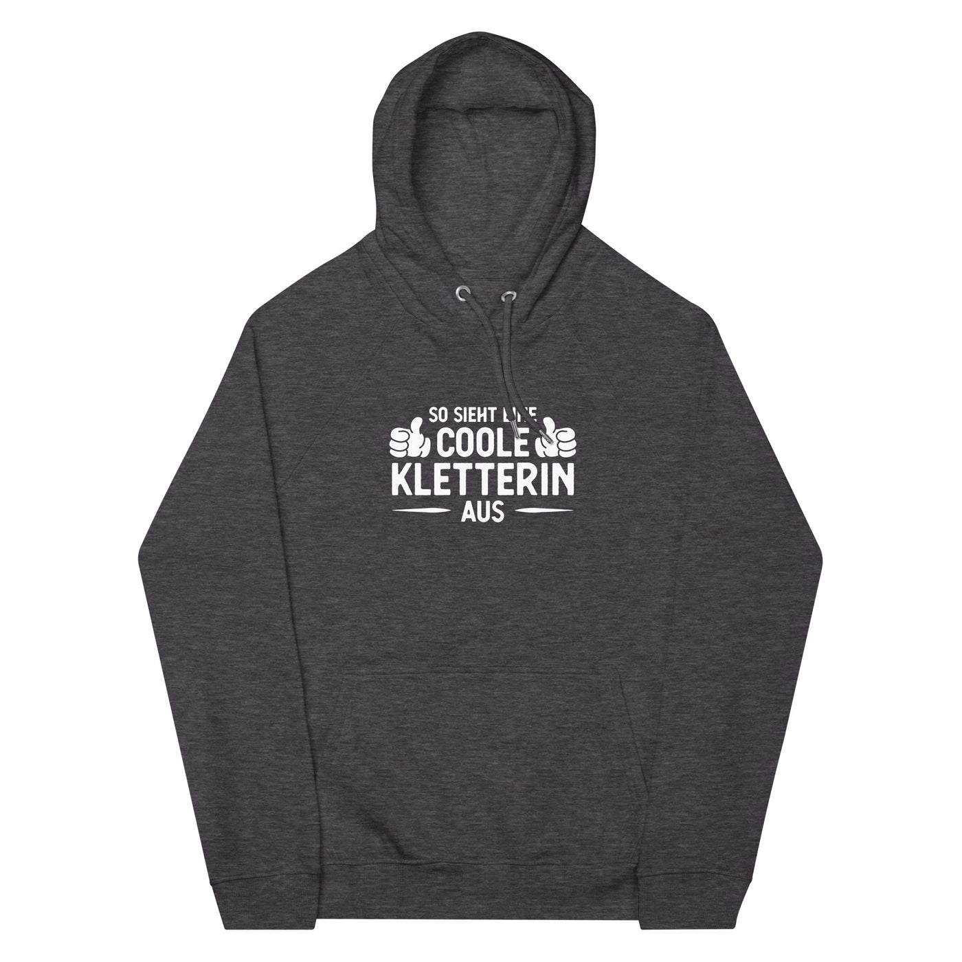 So Sieht Eine Coole Kletterin Aus - Unisex Premium Organic Hoodie klettern xxx yyy zzz Charcoal Melange