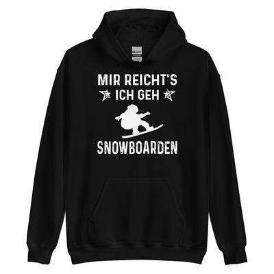 Mir Reicht's Ich Gen Snowboarden - Unisex Hoodie snowboarden xxx yyy zzz Black