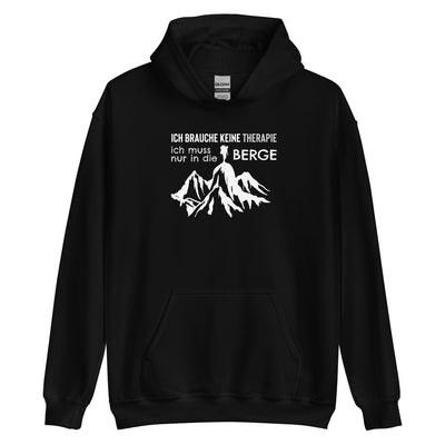 Therapie Ich muss nur in die Berge - (B.W) - Unisex Hoodie berge wandern xxx yyy zzz Black