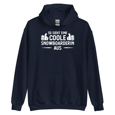 So Sieht Eine Coole Snowboarderin Aus - Unisex Hoodie snowboarden xxx yyy zzz Navy