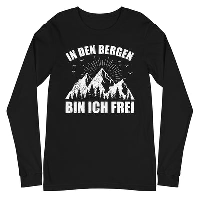 In Den Bergen Bin Ich Frei - Longsleeve (Unisex) berge xxx yyy zzz Black