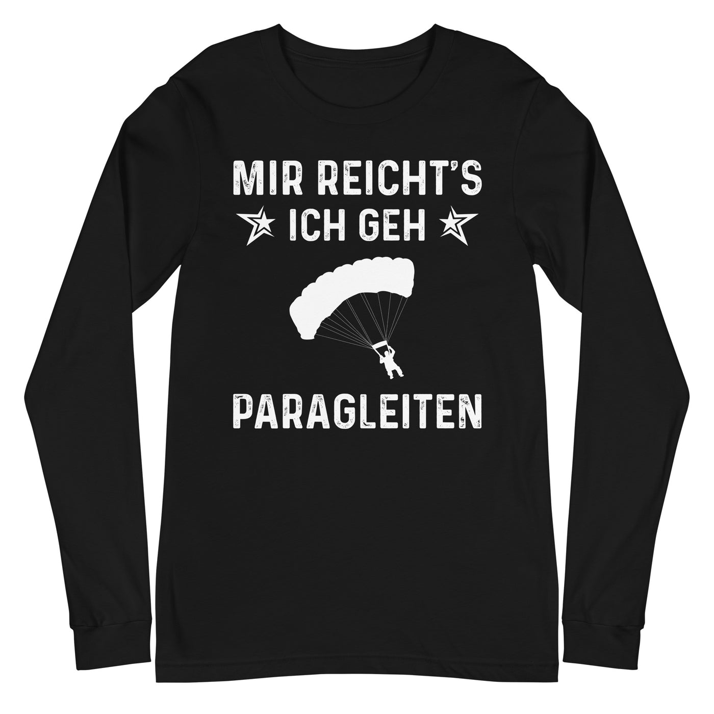 Mir Reicht's Ich Gen Paragleiten - Longsleeve (Unisex) berge xxx yyy zzz Black