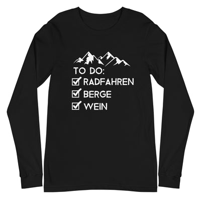 To Do Liste - Radfahren, Berge, Wein - Longsleeve (Unisex) fahrrad xxx yyy zzz Black