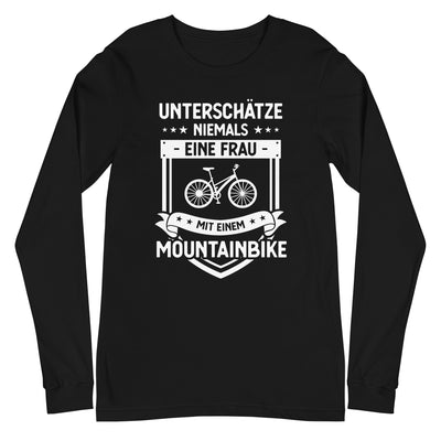 Unterschatze Niemals Eine Frau Mit Einem Mountainbike - Longsleeve (Unisex) fahrrad xxx yyy zzz Black