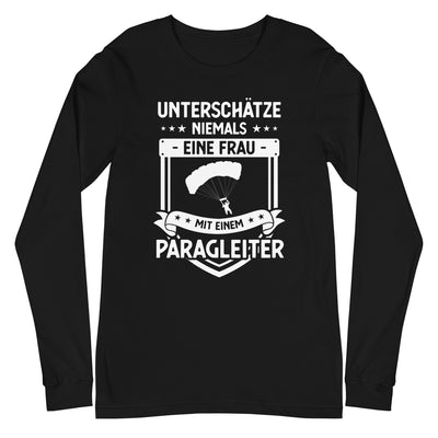 Unterschatze Niemals Eine Frau Mit Einem Paragleiter - Longsleeve (Unisex) berge xxx yyy zzz Black