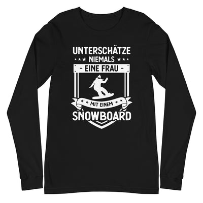 Unterschatze Niemals Eine Frau Mit Einem Snowboard - Longsleeve (Unisex) snowboarden xxx yyy zzz Black