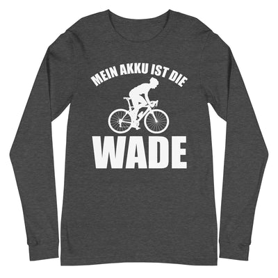 Mein Akku Ist Die Wade 2 - Longsleeve (Unisex) fahrrad xxx yyy zzz Dark Grey Heather