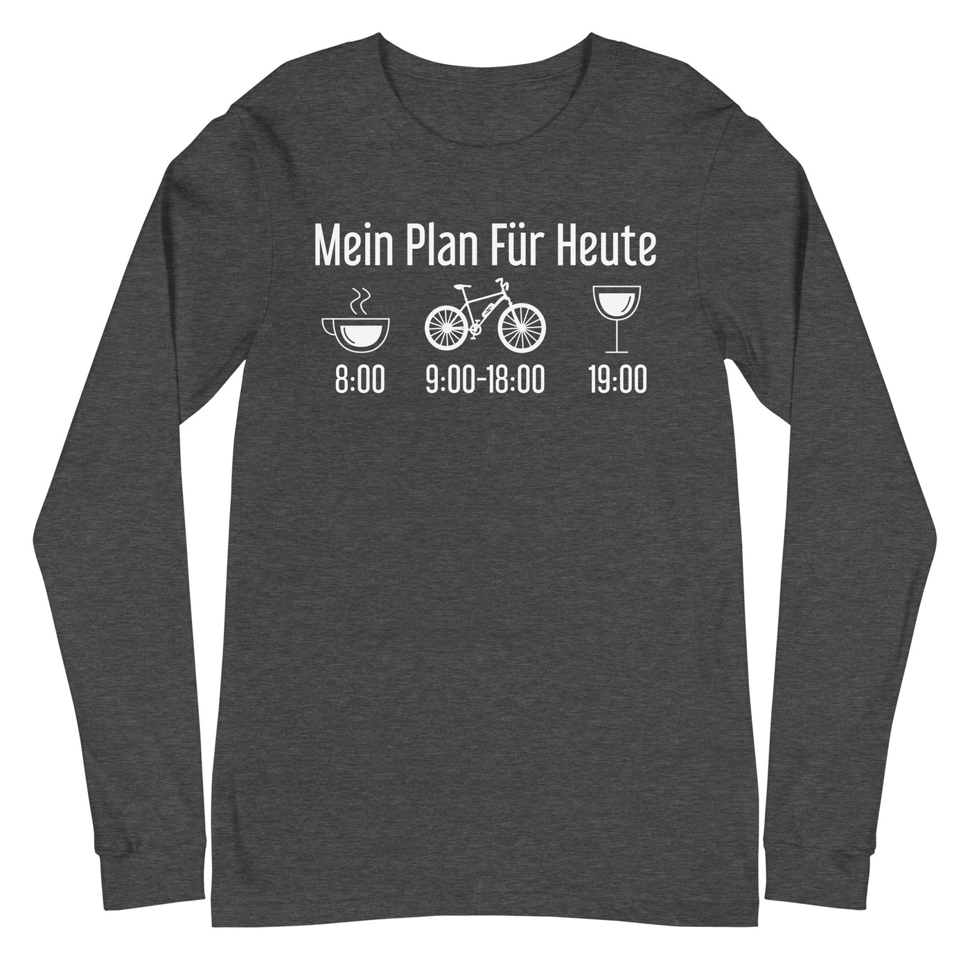 Mein Plan Für Heute - Longsleeve (Unisex) e-bike xxx yyy zzz Dark Grey Heather