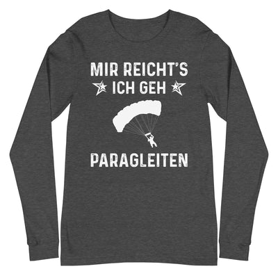 Mir Reicht's Ich Gen Paragleiten - Longsleeve (Unisex) berge xxx yyy zzz Dark Grey Heather