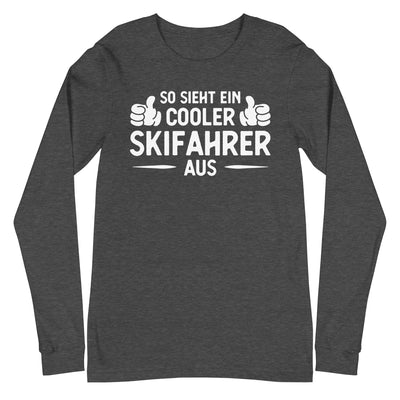 So Sieht Ein Cooler Skifahrer Aus - Longsleeve (Unisex) klettern ski xxx yyy zzz Dark Grey Heather