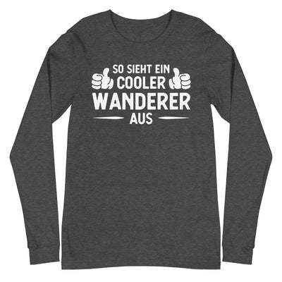 So Sieht Ein Cooler Wanderer Aus - Longsleeve (Unisex) wandern xxx yyy zzz Dark Grey Heather