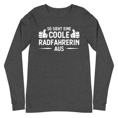 So Sieht Eine Coole Radfahrerin Aus - Longsleeve (Unisex) fahrrad xxx yyy zzz Dark Grey Heather