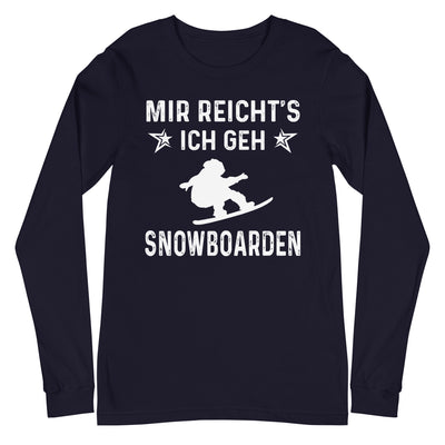 Mir Reicht's Ich Gen Snowboarden - Longsleeve (Unisex) snowboarden xxx yyy zzz Navy