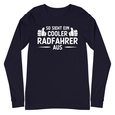 So Sieht Ein Cooler Radfahrer Aus - Longsleeve (Unisex) fahrrad xxx yyy zzz Navy