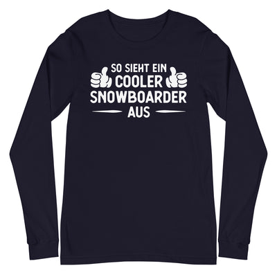 So Sieht Ein Cooler Snowboarder Aus - Longsleeve (Unisex) snowboarden xxx yyy zzz Navy