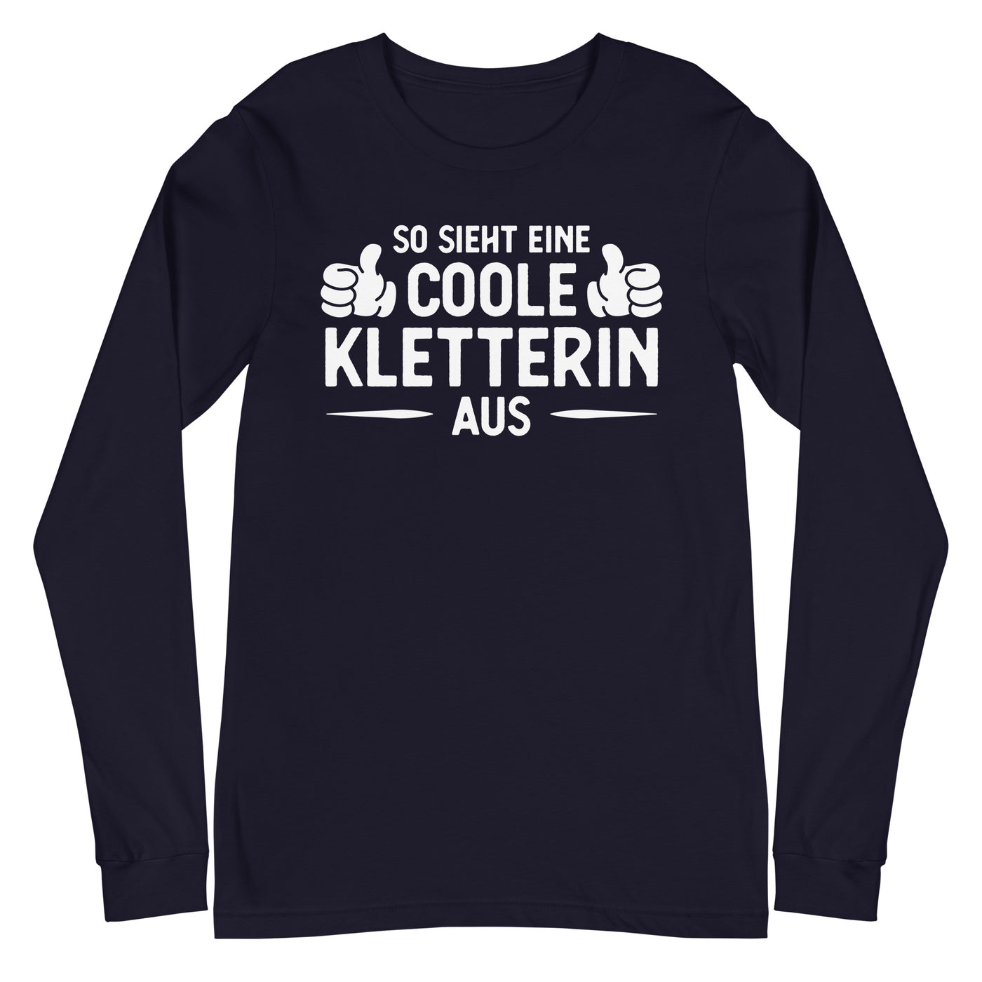 So Sieht Eine Coole Kletterin Aus - Longsleeve (Unisex) klettern xxx yyy zzz Navy