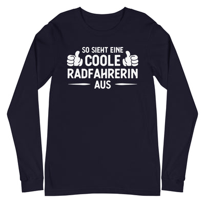 So Sieht Eine Coole Radfahrerin Aus - Longsleeve (Unisex) fahrrad xxx yyy zzz Navy