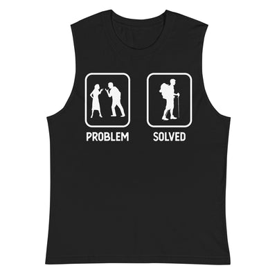 Problem Solved - Wandern - - Unisex Muscle Shirt | Bella + Canvas 3483 wandern xxx yyy zzz 2XL