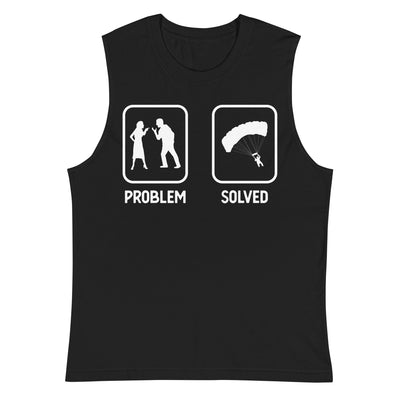 Problem Solved - Paragleiten - (B) - Unisex Muscle Shirt | Bella + Canvas 3483 xxx yyy zzz 2XL
