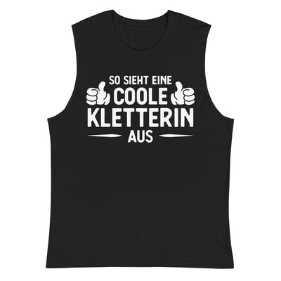 So Sieht Eine Coole Kletterin Aus - Muskelshirt (Unisex) klettern xxx yyy zzz 2XL