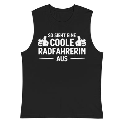 So Sieht Eine Coole Radfahrerin Aus - Muskelshirt (Unisex) fahrrad xxx yyy zzz 2XL