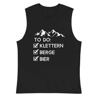 To Do Liste - Klettern, Berge, Bier - - Unisex Muscle Shirt | Bella + Canvas 3483 klettern xxx yyy zzz 2XL