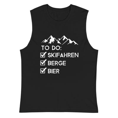 To Do Liste - Skifahren, Berge, Bier - Muskelshirt (Unisex) klettern ski xxx yyy zzz 2XL