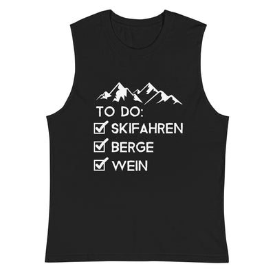 To Do Liste - Skifahren, Berge, Wein - Muskelshirt (Unisex) klettern ski xxx yyy zzz 2XL