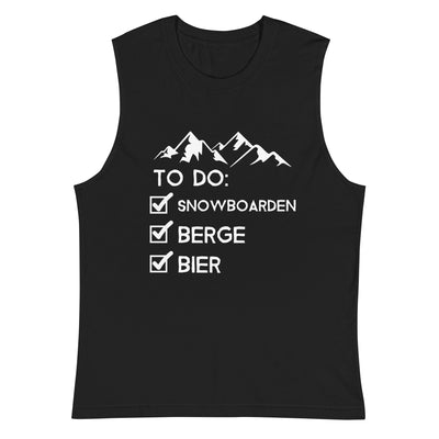 To Do Liste - Snowboarden, Berge, Bier - Muskelshirt (Unisex) snowboarden xxx yyy zzz 2XL